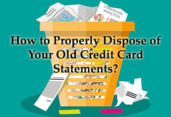 How to Properly Dispose of Your Old Credit Card Statements